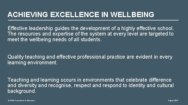 ACHIEVING EXCELLENCE IN WELLBEING Effective leadership guides the development of a highly effective school.