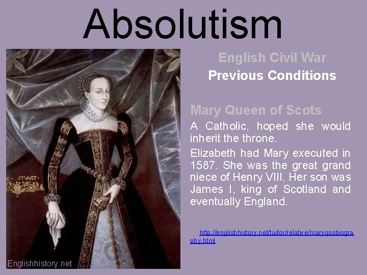 Absolutism English Civil War Previous Conditions Mary Queen of Scots A Catholic, hoped she