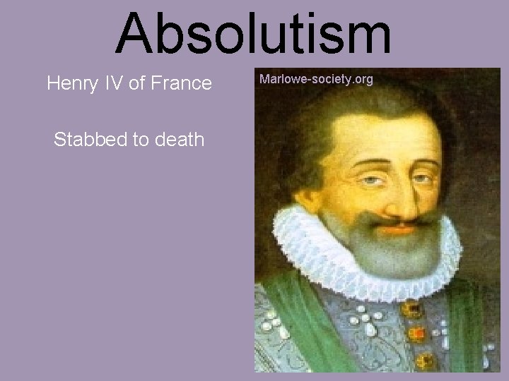 Absolutism Henry IV of France Stabbed to death Marlowe-society. org 