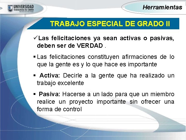 Herramientas TRABAJO ESPECIAL DE GRADO II üLas felicitaciones ya sean activas o pasivas, deben