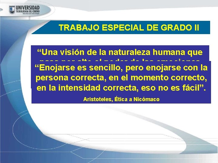 TRABAJO ESPECIAL DE GRADO II “Una visión de la naturaleza humana que pasa por