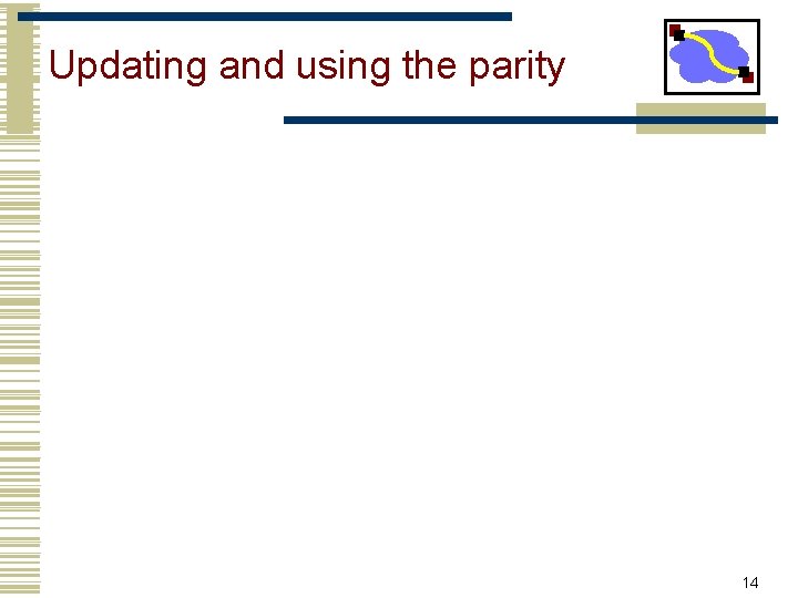 Updating and using the parity 14 