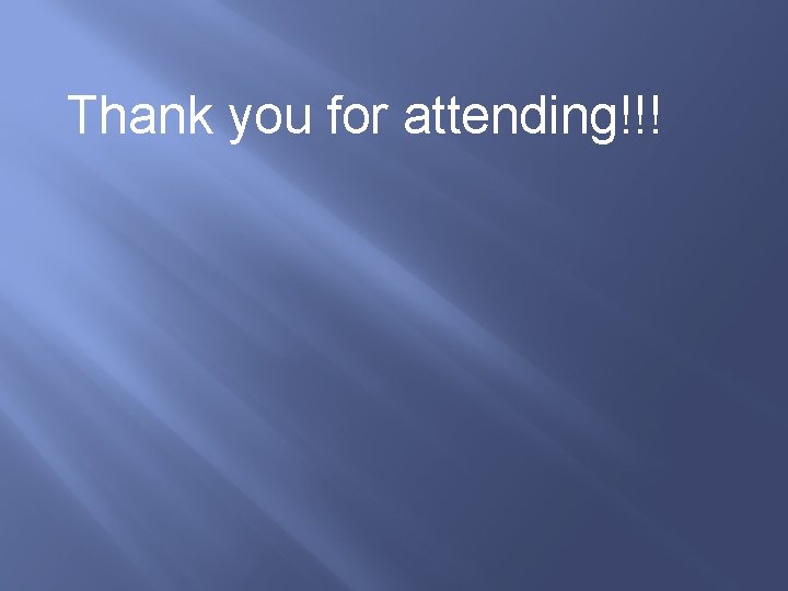 Thank you for attending!!! 