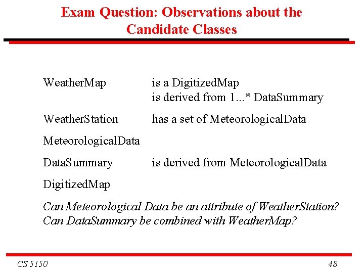 Exam Question: Observations about the Candidate Classes Weather. Map is a Digitized. Map is