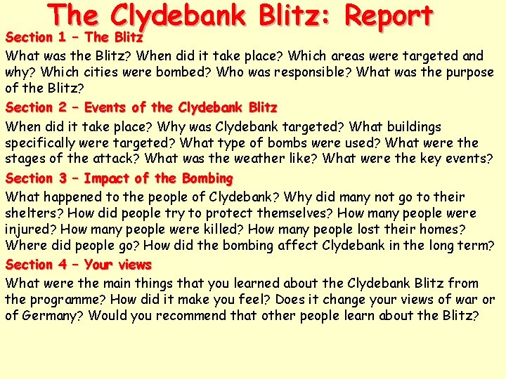 The Clydebank Blitz: Report Section 1 – The Blitz What was the Blitz? When