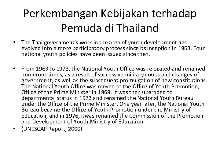 Perkembangan Kebijakan terhadap Pemuda di Thailand • The Thai government’s work in the area