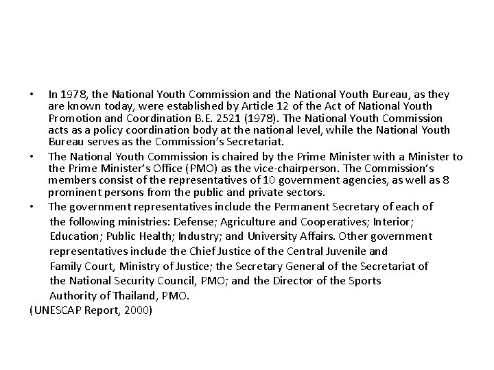 In 1978, the National Youth Commission and the National Youth Bureau, as they are