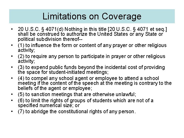 Limitations on Coverage • 20 U. S. C. § 4071(d) Nothing in this title