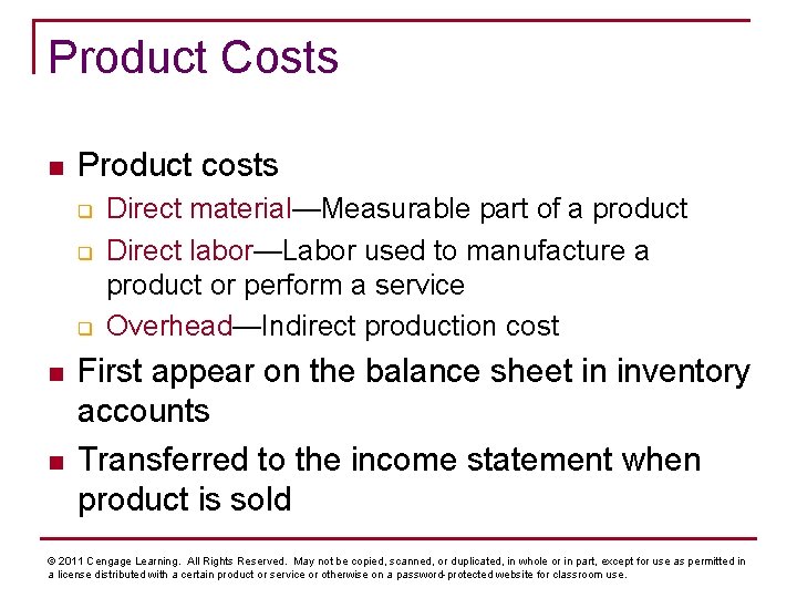 Product Costs n Product costs q q q n n Direct material—Measurable part of