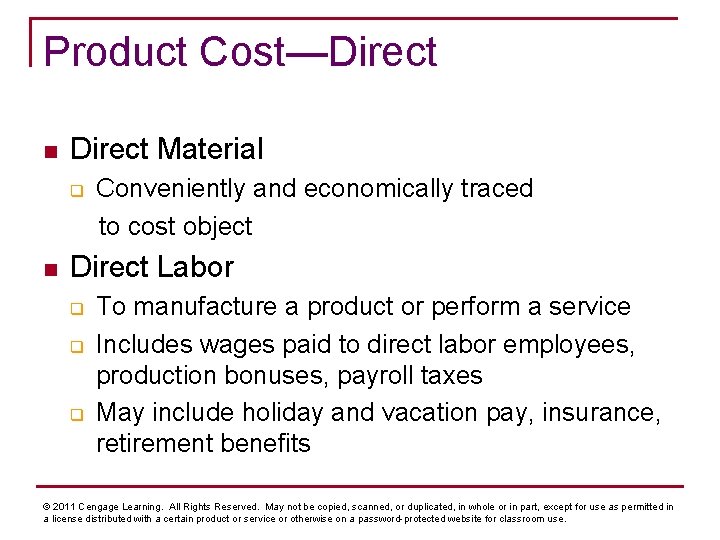 Product Cost—Direct n Direct Material q n Conveniently and economically traced to cost object