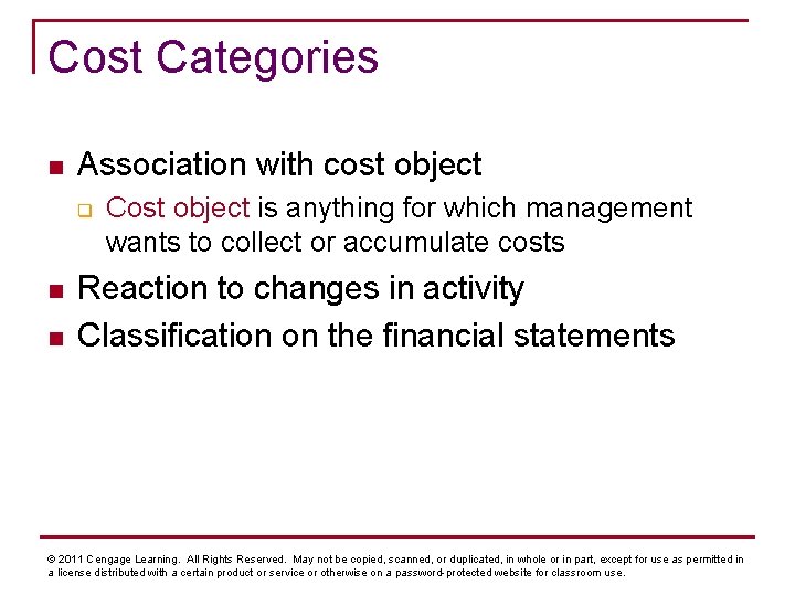 Cost Categories n Association with cost object q n n Cost object is anything
