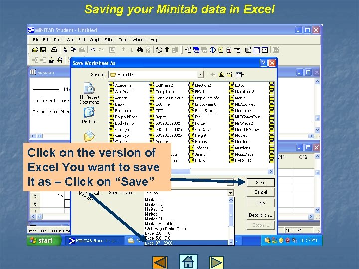 Saving your Minitab data in Excel Click on the version of Excel You want