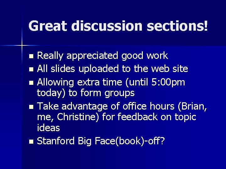 Great discussion sections! Really appreciated good work n All slides uploaded to the web
