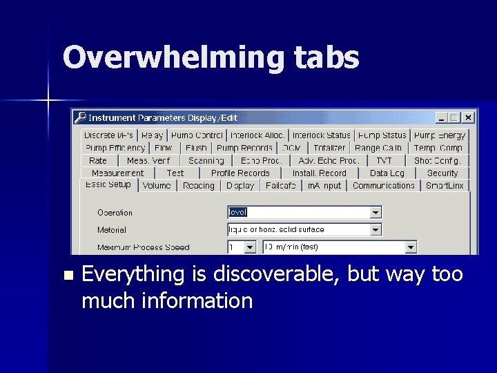 Overwhelming tabs n Everything is discoverable, but way too much information 