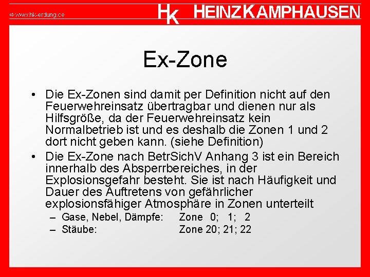 Ex-Zone • Die Ex-Zonen sind damit per Definition nicht auf den Feuerwehreinsatz übertragbar und