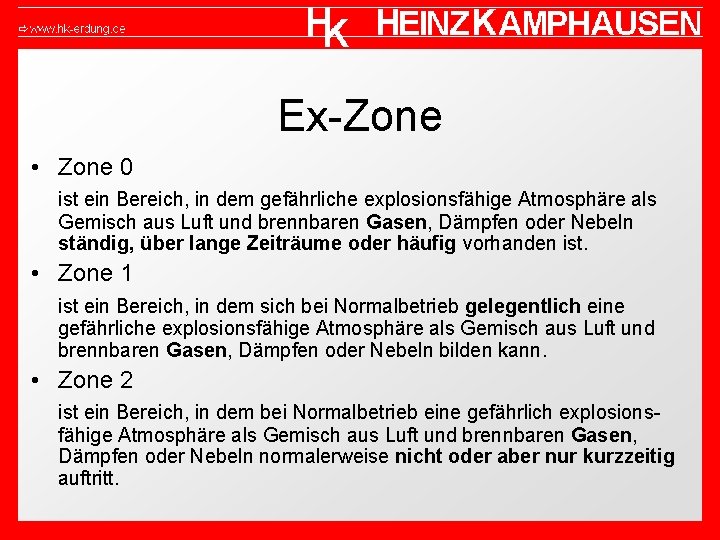 Ex-Zone • Zone 0 ist ein Bereich, in dem gefährliche explosionsfähige Atmosphäre als Gemisch