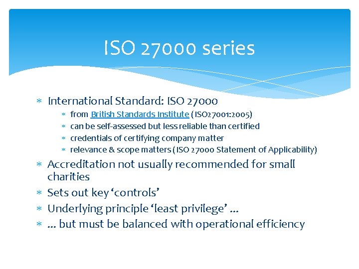 ISO 27000 series International Standard: ISO 27000 from British Standards Institute (ISO 27001: 2005)