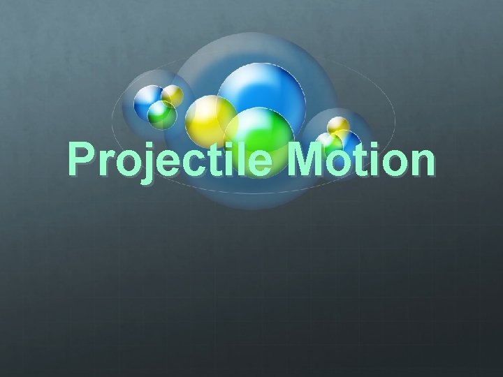 Projectile Motion 