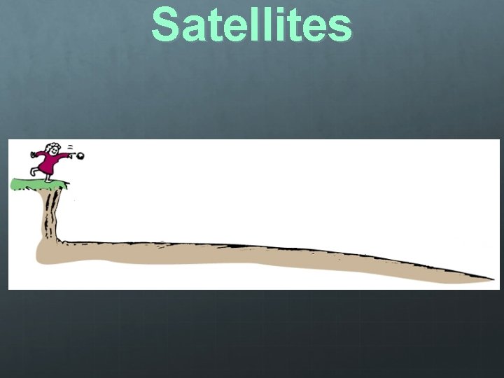 Satellites 