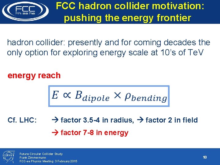 FCC hadron collider motivation: pushing the energy frontier hadron collider: presently and for coming