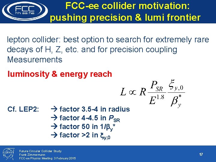 FCC-ee collider motivation: pushing precision & lumi frontier lepton collider: best option to search