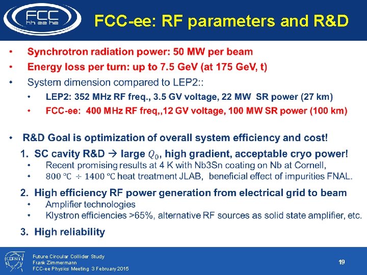 FCC-ee: RF parameters and R&D Future Circular Collider Study Frank Zimmermann FCC-ee Physics Meeting