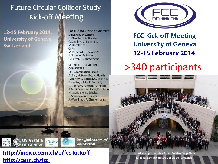 FCC Kick-off Meeting University of Geneva 12 -15 February 2014 >340 participants http: //indico.