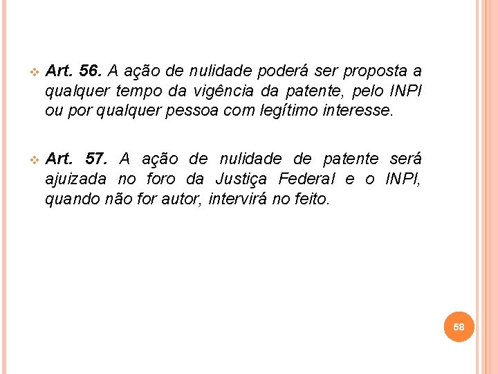 v Art. 56. A ação de nulidade poderá ser proposta a qualquer tempo da