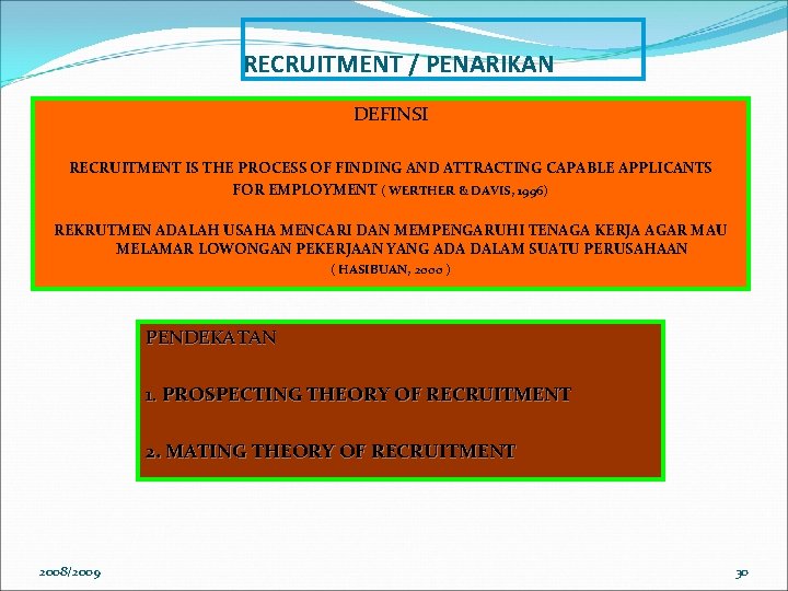 RECRUITMENT / PENARIKAN DEFINSI RECRUITMENT IS THE PROCESS OF FINDING AND ATTRACTING CAPABLE APPLICANTS