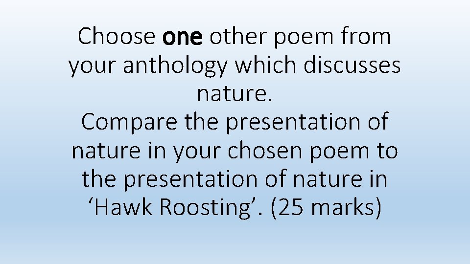 Choose one other poem from your anthology which discusses nature. Compare the presentation of
