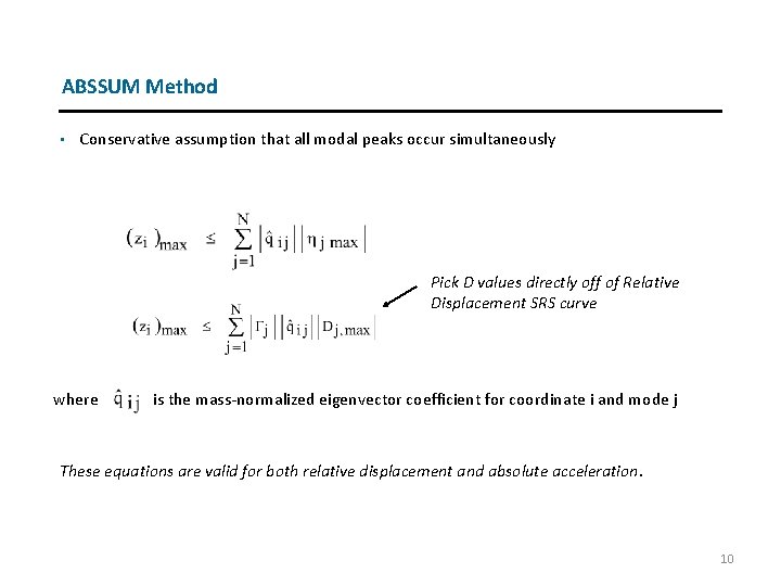 ABSSUM Method • Conservative assumption that all modal peaks occur simultaneously Pick D values