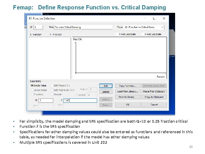 Femap: Define Response Function vs. Critical Damping • • For simplicity, the model damping