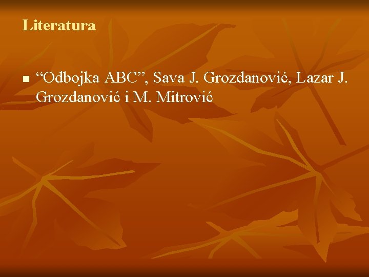 Literatura n “Odbojka ABC”, Sava J. Grozdanović, Lazar J. Grozdanović i M. Mitrović 