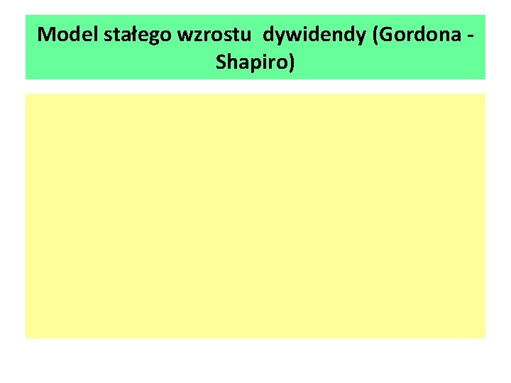 Model stałego wzrostu dywidendy (Gordona Shapiro) 