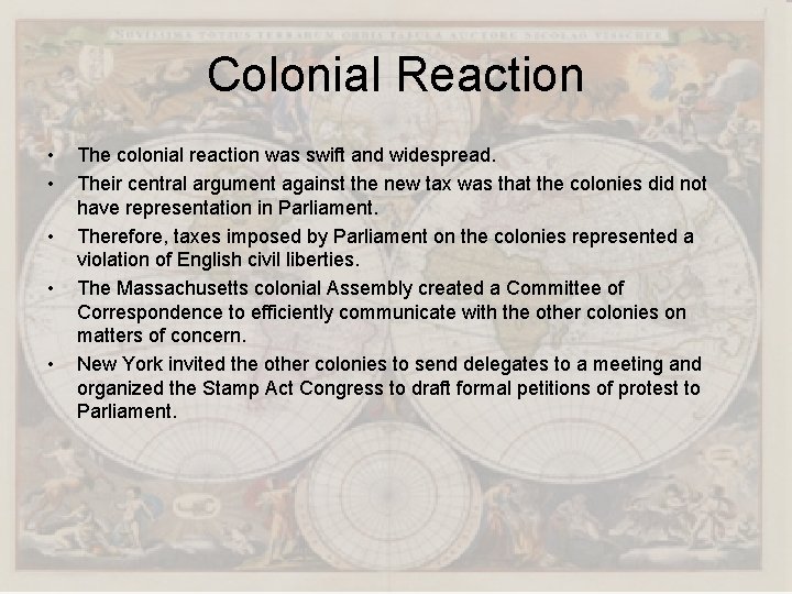 Colonial Reaction • • • The colonial reaction was swift and widespread. Their central