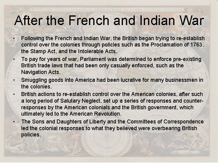 After the French and Indian War • • • Following the French and Indian