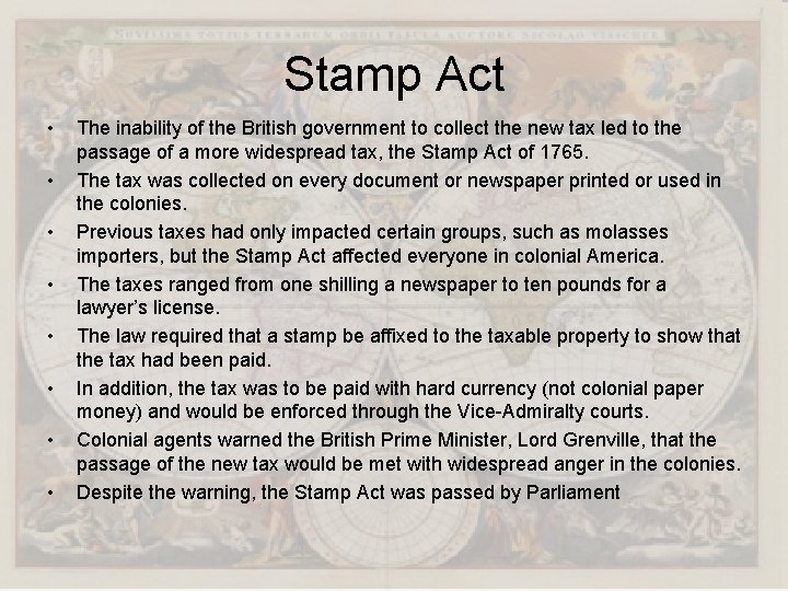 Stamp Act • • The inability of the British government to collect the new