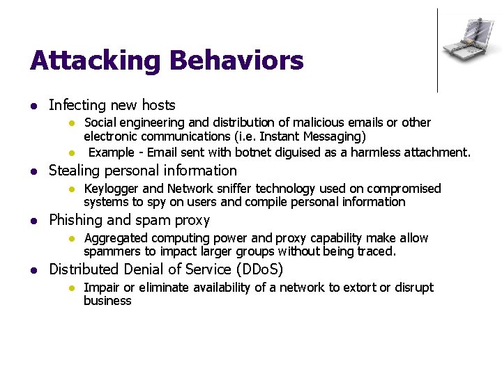 Attacking Behaviors l Infecting new hosts l l l Stealing personal information l l