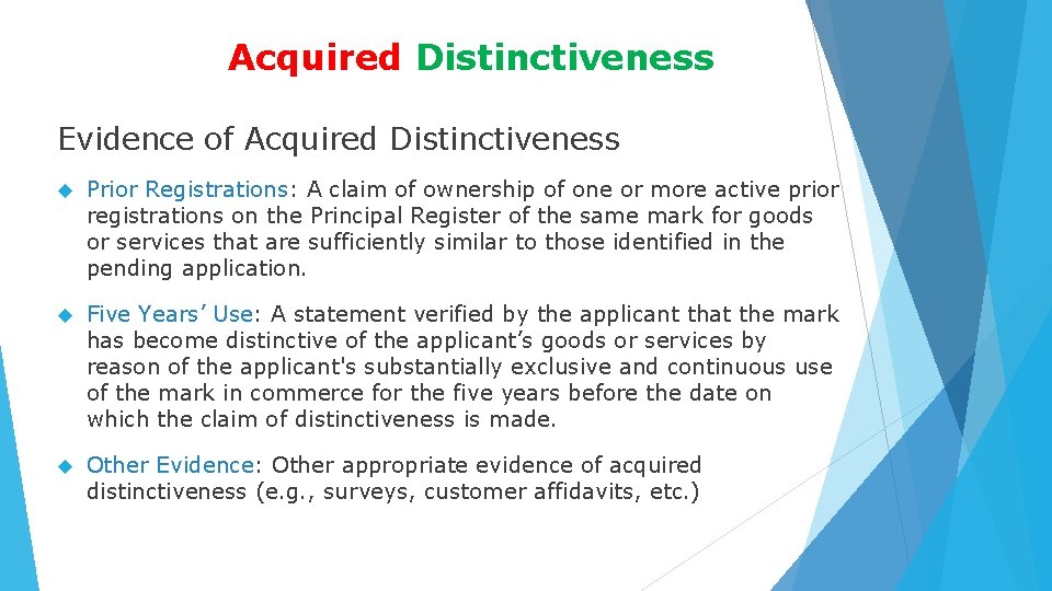 Acquired Distinctiveness Evidence of Acquired Distinctiveness Prior Registrations: A claim of ownership of one