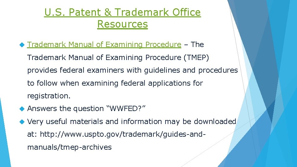 U. S. Patent & Trademark Office Resources Trademark Manual of Examining Procedure – The
