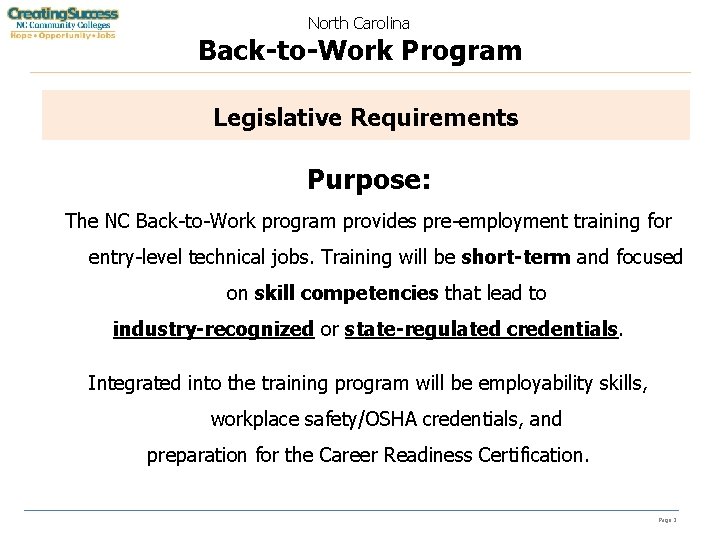 North Carolina Back-to-Work Program Legislative Requirements Purpose: The NC Back-to-Work program provides pre-employment training
