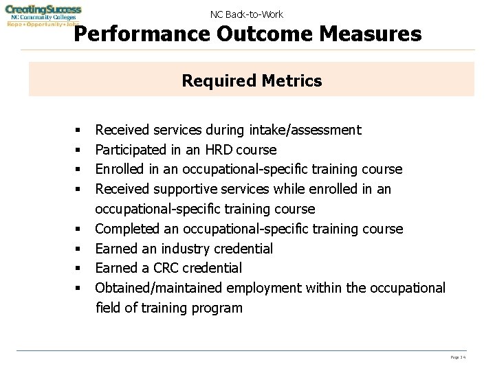 NC Back-to-Work Performance Outcome Measures Required Metrics § § § § Received services during