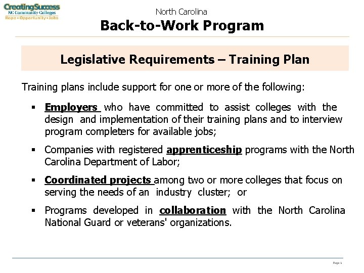 North Carolina Back-to-Work Program Legislative Requirements – Training Plan Training plans include support for