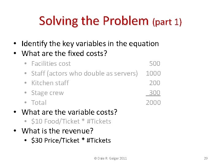 Solving the Problem (part 1) • Identify the key variables in the equation •