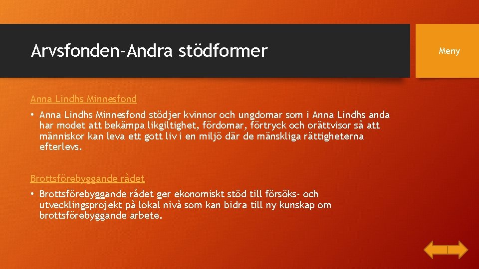 Arvsfonden-Andra stödformer Anna Lindhs Minnesfond • Anna Lindhs Minnesfond stödjer kvinnor och ungdomar som