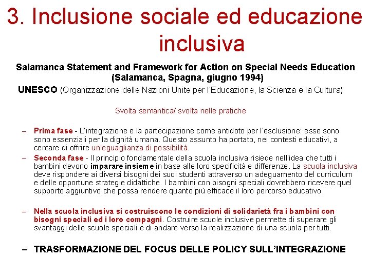 3. Inclusione sociale ed educazione inclusiva Salamanca Statement and Framework for Action on Special