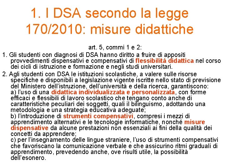 1. I DSA secondo la legge 170/2010: misure didattiche art. 5, commi 1 e
