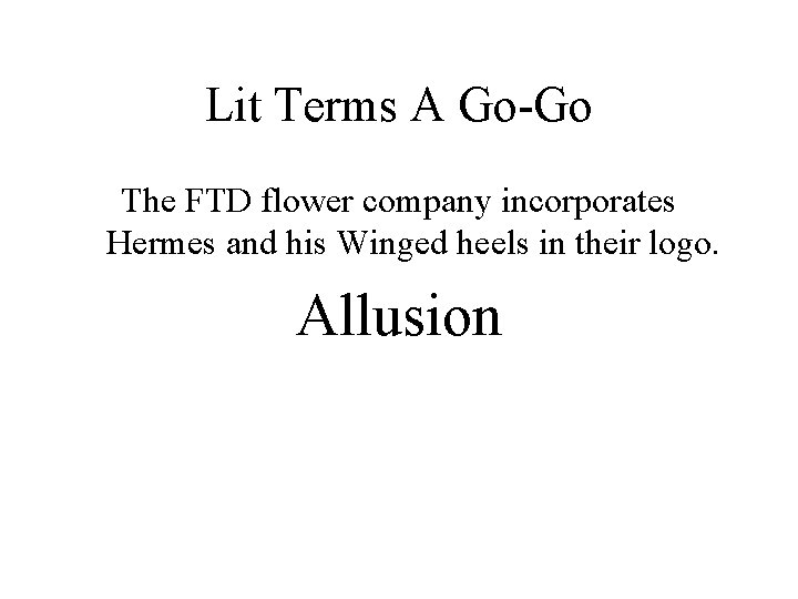 Lit Terms A Go-Go The FTD flower company incorporates Hermes and his Winged heels