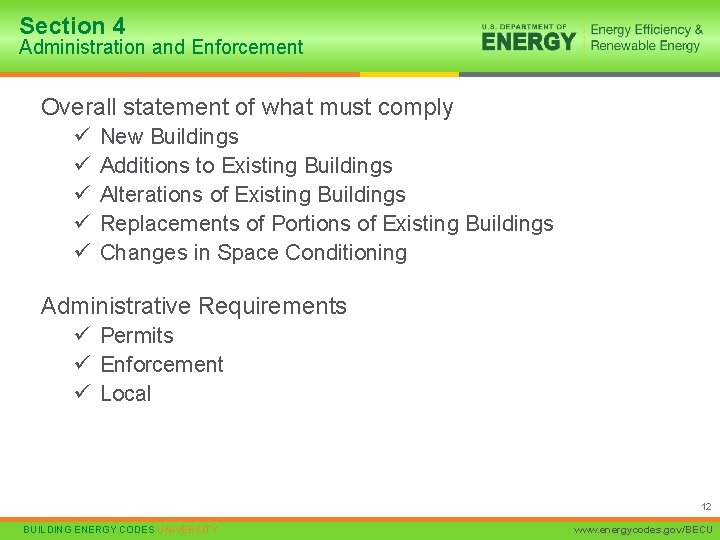 Section 4 Administration and Enforcement Overall statement of what must comply ü ü ü