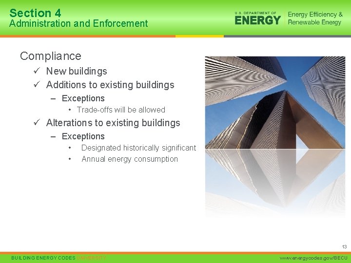 Section 4 Administration and Enforcement Compliance ü New buildings ü Additions to existing buildings